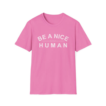 Be a Nice Human Kindness Motivational Quote