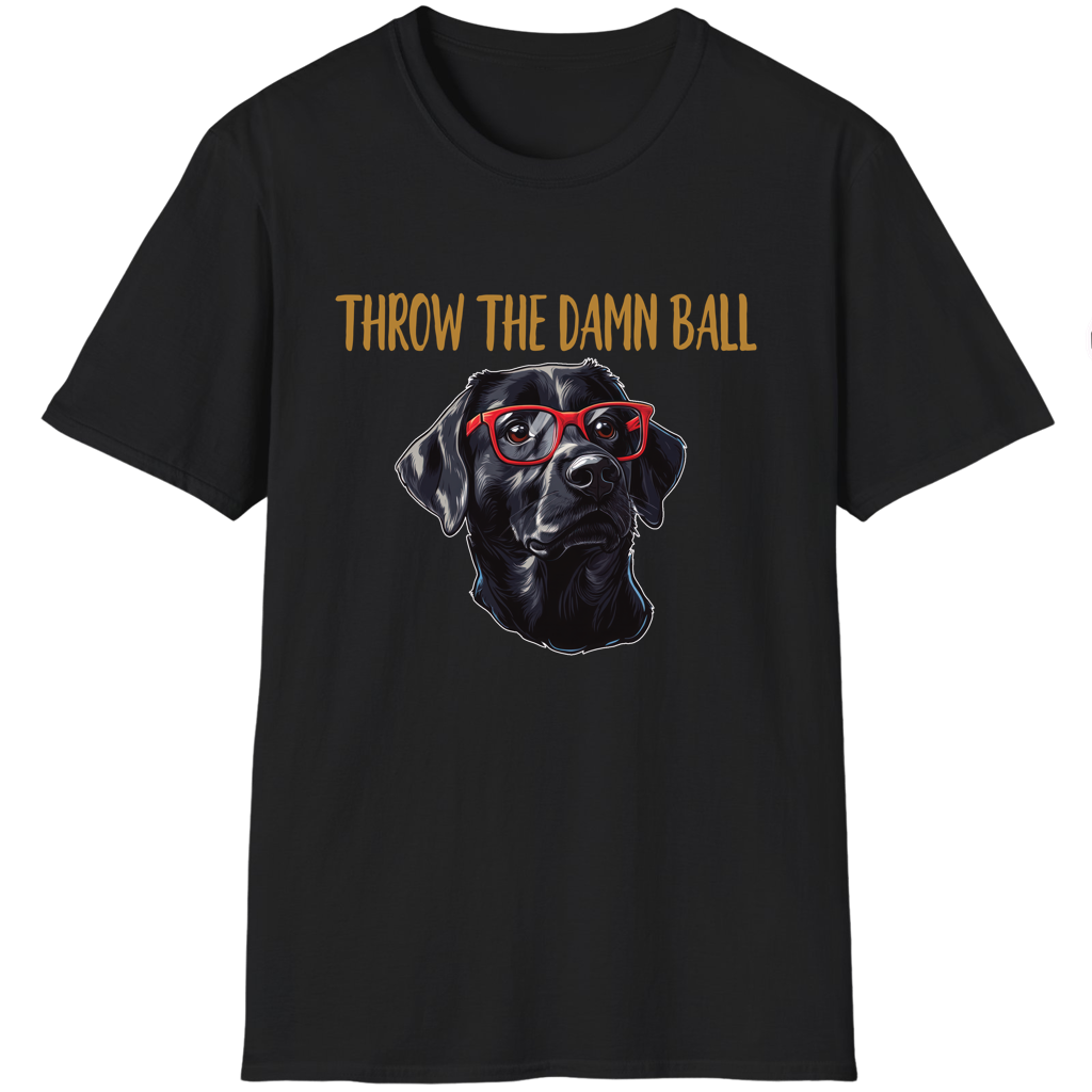 Black Lab Throw The Damn Ball Funny Labrador Retriever