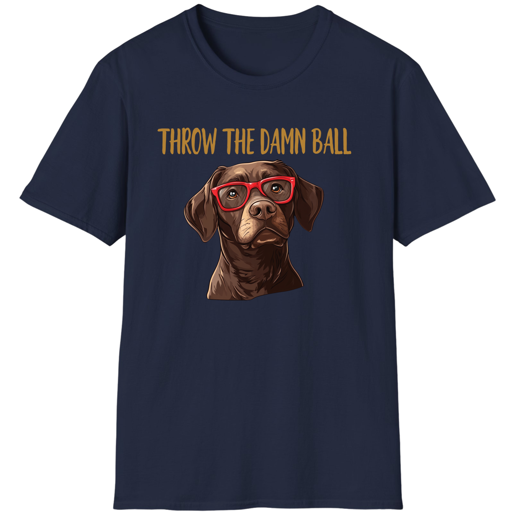 Chocolate Lab Throw The Damn Ball Funny Labrador Retriever