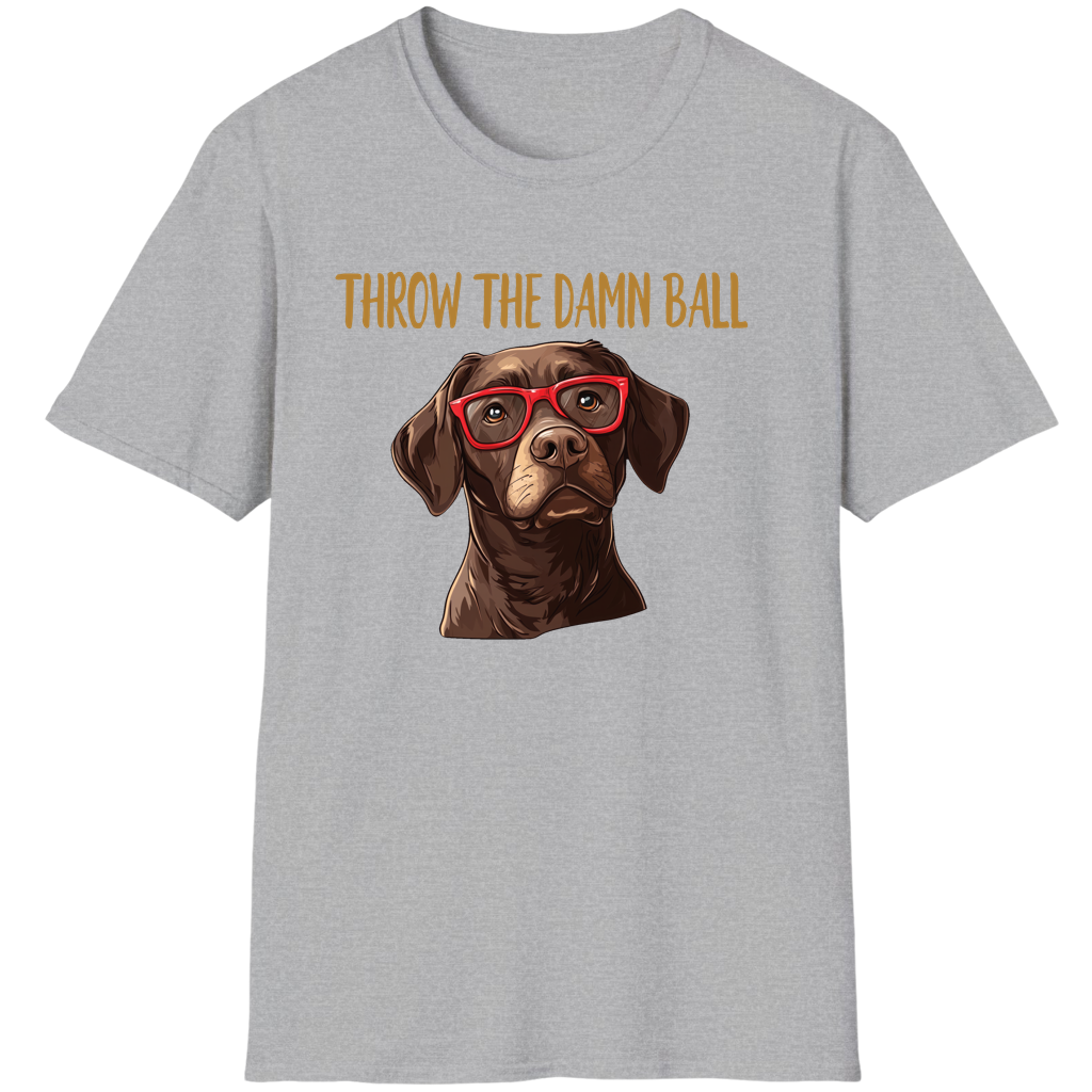 Chocolate Lab Throw The Damn Ball Funny Labrador Retriever