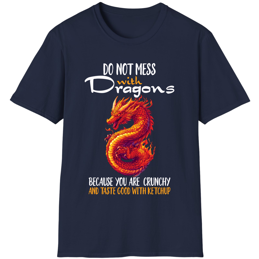 Do Not Mess With Dragons Funny Quote