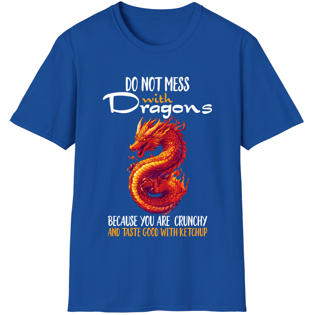 Do Not Mess With Dragons Funny Quote